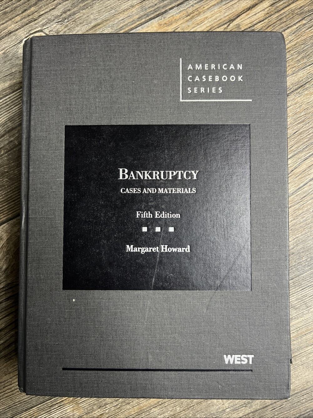 Bankruptcy Cases Materials American Casebook Series 5th Edition Margaret Howard